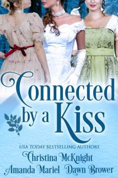Connected by a Kiss: Regency Holiday Collection - Book  of the Connected by a Kiss