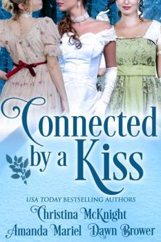 Paperback Connected by a Kiss: Regency Holiday Collection Book