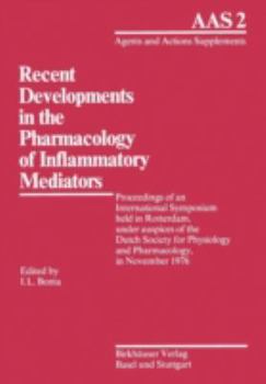 Paperback Recent Developments in the Pharmacology of Inflammatory Mediators: Proceedings of an International Symposium Held in Rotterdam, Under Auspices of the Book