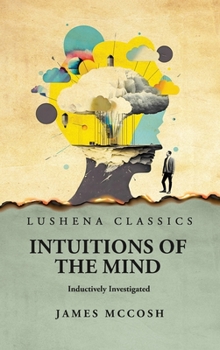 Hardcover Intuitions of the Mind Inductively Investigated Book