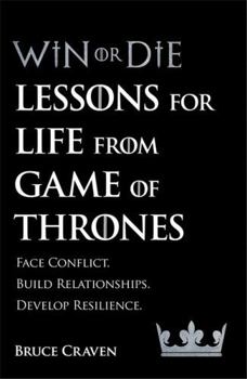 Paperback Win Or Die: Lessons for Life from Game of Thrones Book