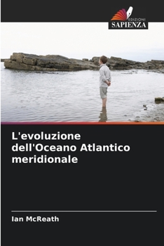 Paperback L'evoluzione dell'Oceano Atlantico meridionale [Italian] Book