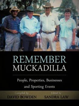 Paperback Remember Muckadilla: People, Properties, Businesses and Sporting Events Book