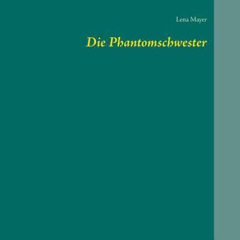 Paperback Die Phantomschwester [German] Book