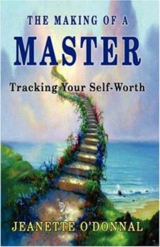 Paperback The Making of a Master: Tracking Your Self-Worth Book