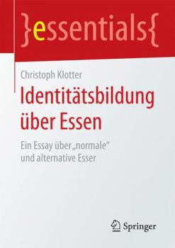 Paperback Identitätsbildung Über Essen: Ein Essay Über "Normale" Und Alternative Esser [German] Book