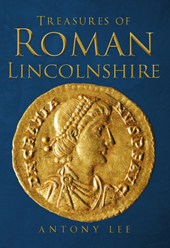Paperback Treasures of Roman Lincolnshire Book