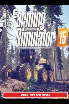 Paperback Farming Simulator 15 Guide - Tips and Tricks Book