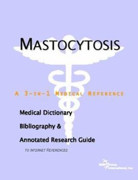 Paperback Mastocytosis: A Medical Dictionary, Bibliography, And Annotated Research Guide To Internet References Book