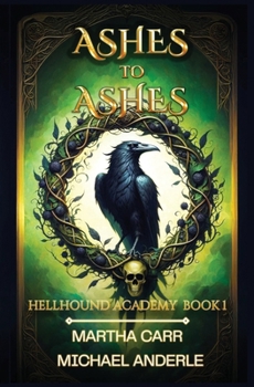 Ashes to Ashes (Hellhound Academy)