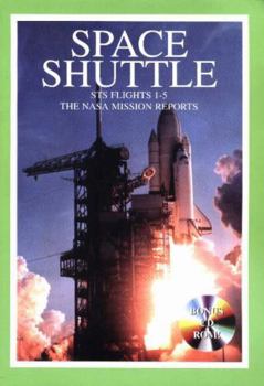 Space Shuttle STS 1 - 5: The NASA Mission Reports: Apogee Books Space Series 16 - Book #16 of the Apogee Books Space Series