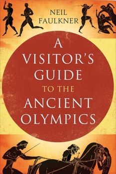 Paperback A Visitor's Guide to the Ancient Olympics Book