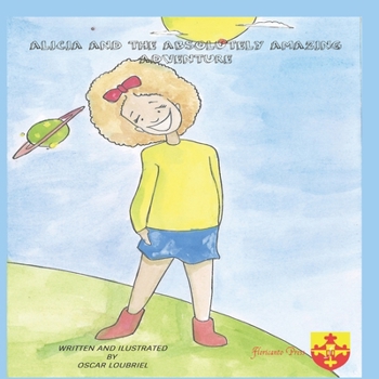 Paperback Alicia and the Absolutely Amazing Adventure Book