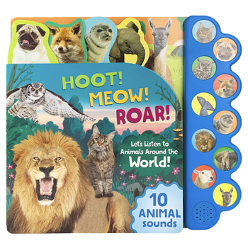 Board book Hoot! Meow! Roar!: Let's Listen to Animals Around the World! Book