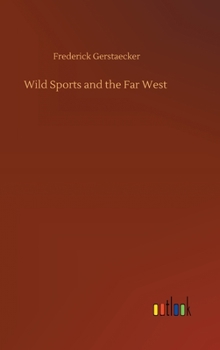 Hardcover Wild Sports and the Far West Book