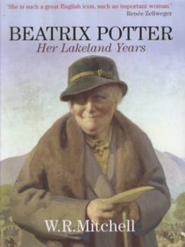 Hardcover Beatrix Potter: Her Lakeland Years Book