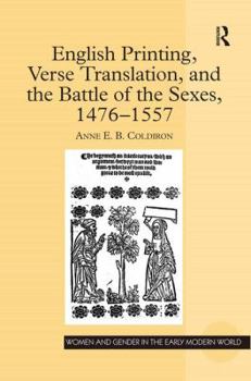 Hardcover English Printing, Verse Translation, and the Battle of the Sexes, 1476-1557 Book