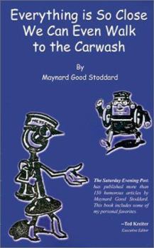 Paperback Everything is So Close We Can Even Walk to the Carwash Book