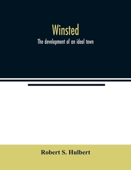Paperback Winsted; the development of an ideal town Book