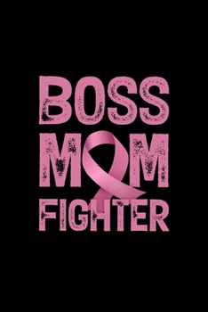 Boss Mom Fighter: Blank Lined Journal | Office Notebook | Writing Creativity | Meeting Notes | Documenting Quotes