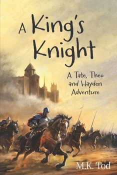 Paperback A King's Knight: A Tate, Theo and Hayden Adventure Book