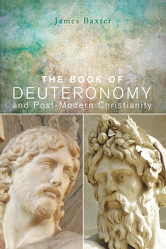 Paperback The Book of Deuteronomy and Post-modern Christianity Book