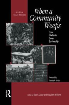 Paperback When A Community Weeps: Case Studies In Group Survivorship Book
