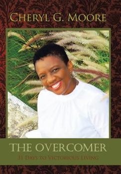 Hardcover The Overcomer: 31 Days to Victorious Living Book