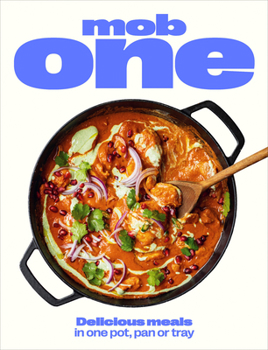 Hardcover Mob One: Delicious Meals in One Pot, Pan or Tray Book