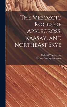 Hardcover The Mesozoic Rocks of Applecross, Raasay, and Northeast Skye Book