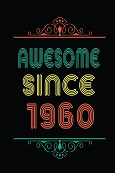 Awesome Since 1950: Retro Vintage Style journal notebook for who born in 1960. Perfect birthday gift idea for men & women. Small Lined Notebook (6*9 inch, 100 pages) – Happy Birthday Gift