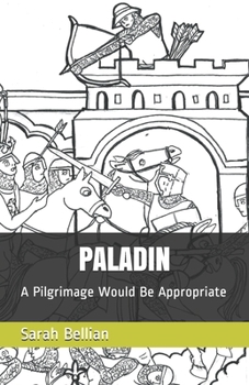 Paperback Paladin: A Pilgrimage Would Be Appropriate Book