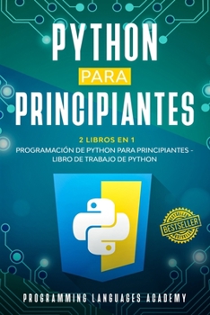 Paperback Python para Principiantes: 2 Libros en 1: Programación de Python para principiantes + Libro de trabajo de Python [Spanish] Book