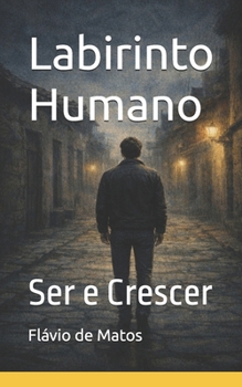 Paperback Labirinto Humano: Ser e Crescer [Portuguese] Book