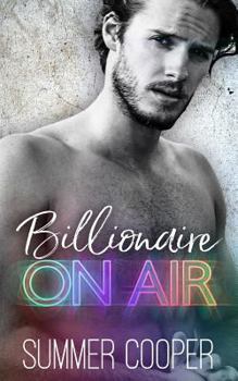 Billionaire On Air - Book #5 of the Billionaire Matchmaker