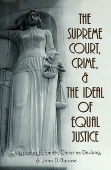 Paperback The Supreme Court, Crime, and the Ideal of Equal Justice Book