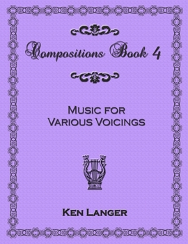 Paperback Compositions Book 4: Music for Various Voicings Book