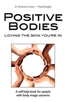 Paperback Positive Bodies: Loving the Skin You're In Book