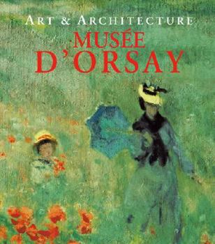 Hardcover Musee d'Orsay: Art & Architecture Book