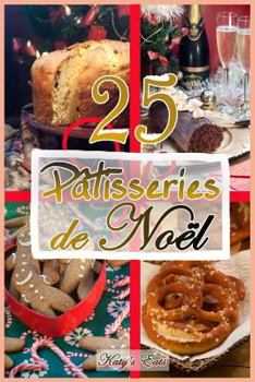 Paperback Patisseries de Noel: Recettes de noel [French] Book