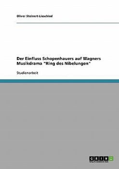 Paperback Der Einfluss Schopenhauers auf Wagners Musikdrama "Ring des Nibelungen" [German] Book