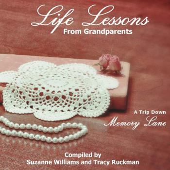 Paperback Life Lessons from Grandparents: A Trip Down Memory Lane Book