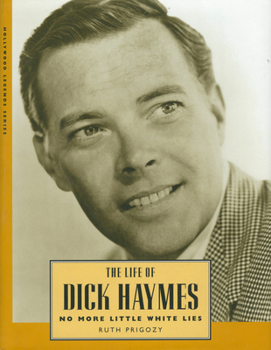 Paperback The Life of Dick Haymes: No More Little White Lies Book