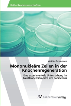 Paperback Mononukleäre Zellen in der Knochenregeneration [German] Book