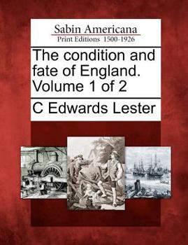 Paperback The Condition and Fate of England. Volume 1 of 2 Book