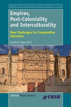 Paperback Empires, Post-Coloniality and Interculturality: New Challenges for Comparative Education Book
