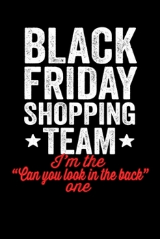 Can You Look In The Back One: Black Friday Notebook Christmas Shopping Spree Santa Claus Winter Deals Holiday Season Mini Notepad Funny Xmas Humor Gift College Ruled (6X9)