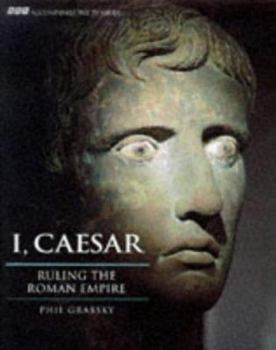 Hardcover I, Caesar: Ruling the Roman Empire Book