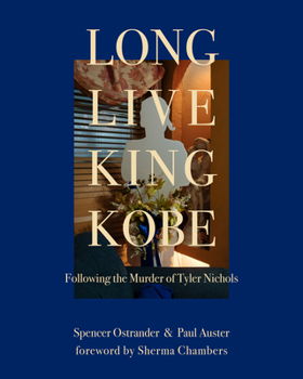 Hardcover Long Live King Kobe: Following the Murder of Tyler Kobe Nichols Book