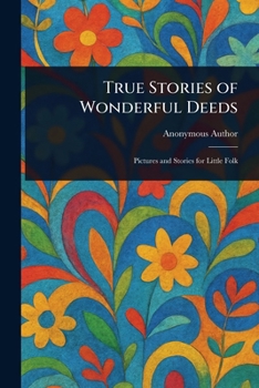 Paperback True Stories of Wonderful Deeds Book